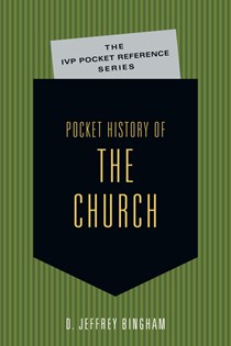 Pocket History of the Church, By D. Jeffrey Bingham