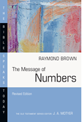 The Message of Numbers: Journey to the Promised Land, By Raymond Brown