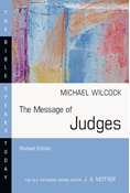 The Message of Judges, By Michael Wilcock