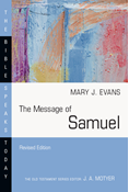 The Message of Samuel: Personalities, Potential, Politics and Power, By Mary J. Evans