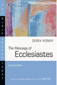 The Message of Ecclesiastes, By Derek Kidner